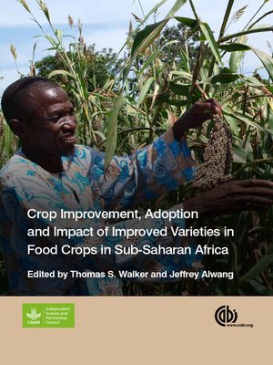 cover image of Crop Improvement, Adoption and Impact of Improved Varieties in Food Crops in Sub-Saharan Africa